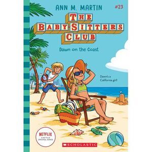 Dawn on the Coast (the Baby-Sitters Club #23) -- Ann M. Martin